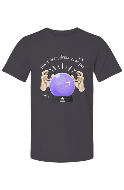 Tell It Like It Needs To Be Told - Crystal Ball